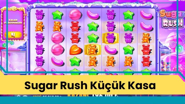 Sugar Rush Küçük Kasa