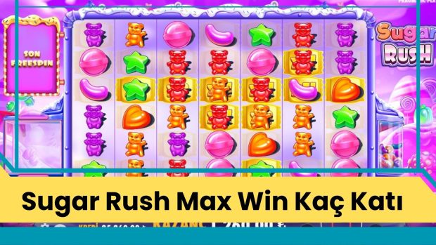 Sugar Rush Max Win Kaç Katı