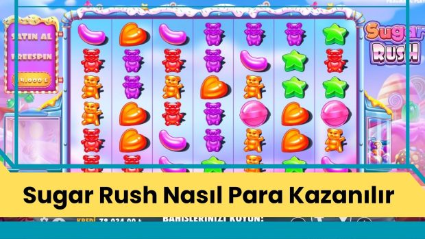 Sugar Rush Nasıl Para Kazanılır